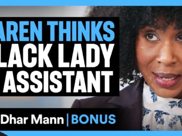 KAREN Thinks BLACK LADY Is Assistant | Dhar Mann Bonus!