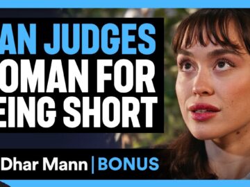 MAN JUDGES WOMAN For Being SHORT | Dhar Mann Bonus!
