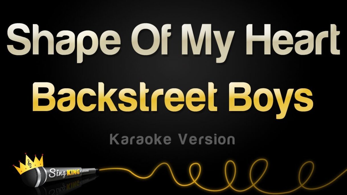 Backstreet Boys – Shape Of My Heart (Karaoke Version)