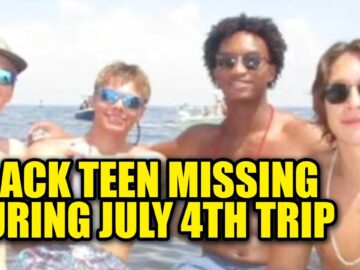 Black Teen Vanishes During July 4th Boat Trip With White Friends