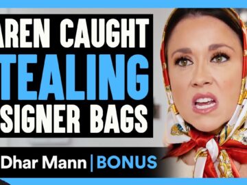 KAREN Caught STEALING Designer BAGS | Dhar Mann Bonus!