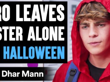Bro Leaves SISTER ALONE On HALLOWEEN, What Happens Is Shocking | Dhar Mann