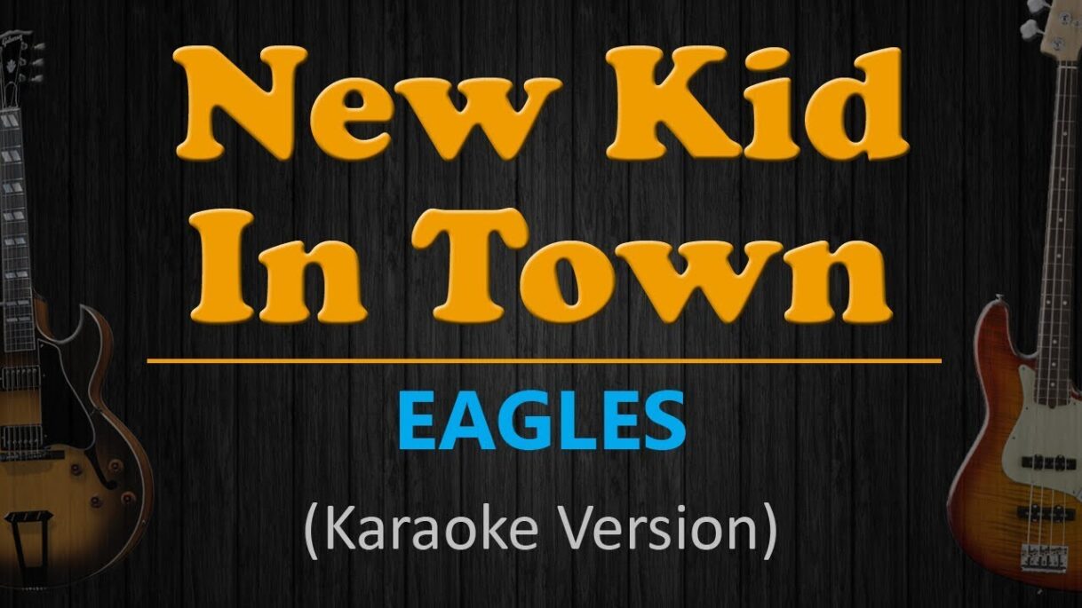 NEW KID IN TOWN – The Eagles (HD Karaoke)