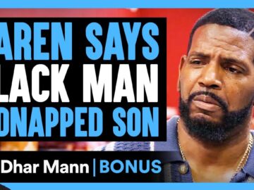 KAREN Says BLACK MAN KIDNAPPED Son | Dhar Mann Bonus!
