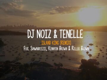 DJ Noiz & Tenelle – Island King (Remix) ft. Spawnbreezie, Kennyon Brown, Rellek Brown (Lyric Video)
