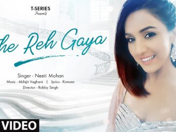 Kithe Reh Gaya Video | Neeti Mohan | Abhijit Vaghani | Kumaar | Sanu Nehar Wale Pul Te Bulake