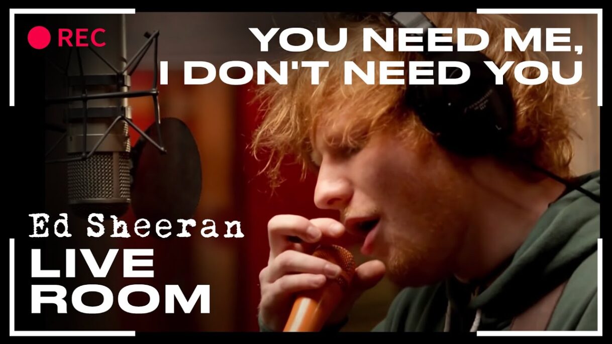 Ed Sheeran – You Need Me, I Don’t Need You | LIVE