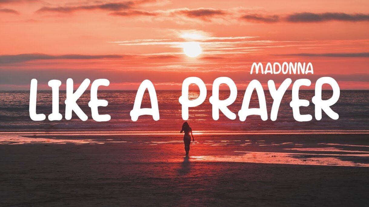 Madonna – Like A Prayer (Lyrics)