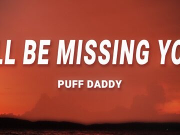Puff Daddy – I’ll Be Missing You (Lyrics) feat. Faith Evans, 112