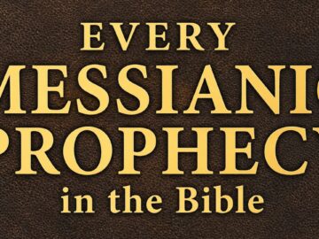 Every Messianic Prophecy in the Bible, Explained From Beginning to End