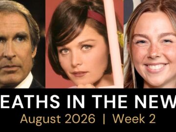 Who Died This Week | August 2026 #2 Celebrity Deaths & More