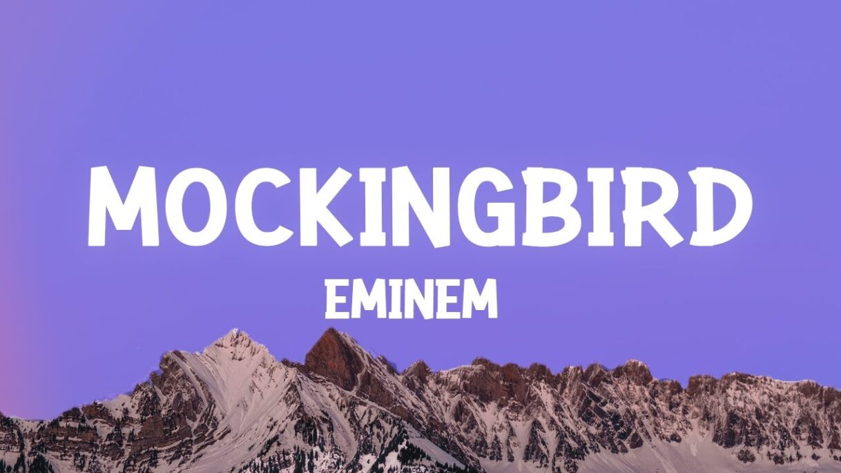 Eminem – Mockingbird (Lyrics)
