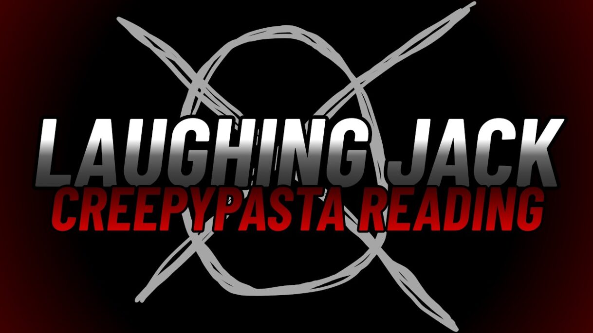 Laughing Jack | Creepypasta Reading