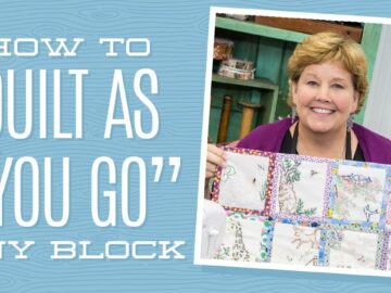 How to “Quilt As You Go” Any Block with Jenny Doan of Missouri Star! (Video Tutorial)