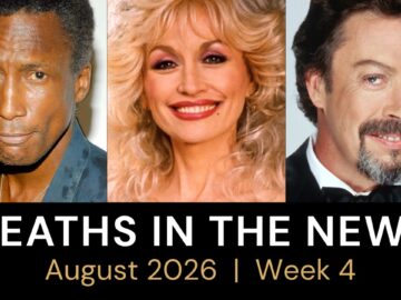 Who Died This Week | August 2026 #4 Celebrity Deaths & More