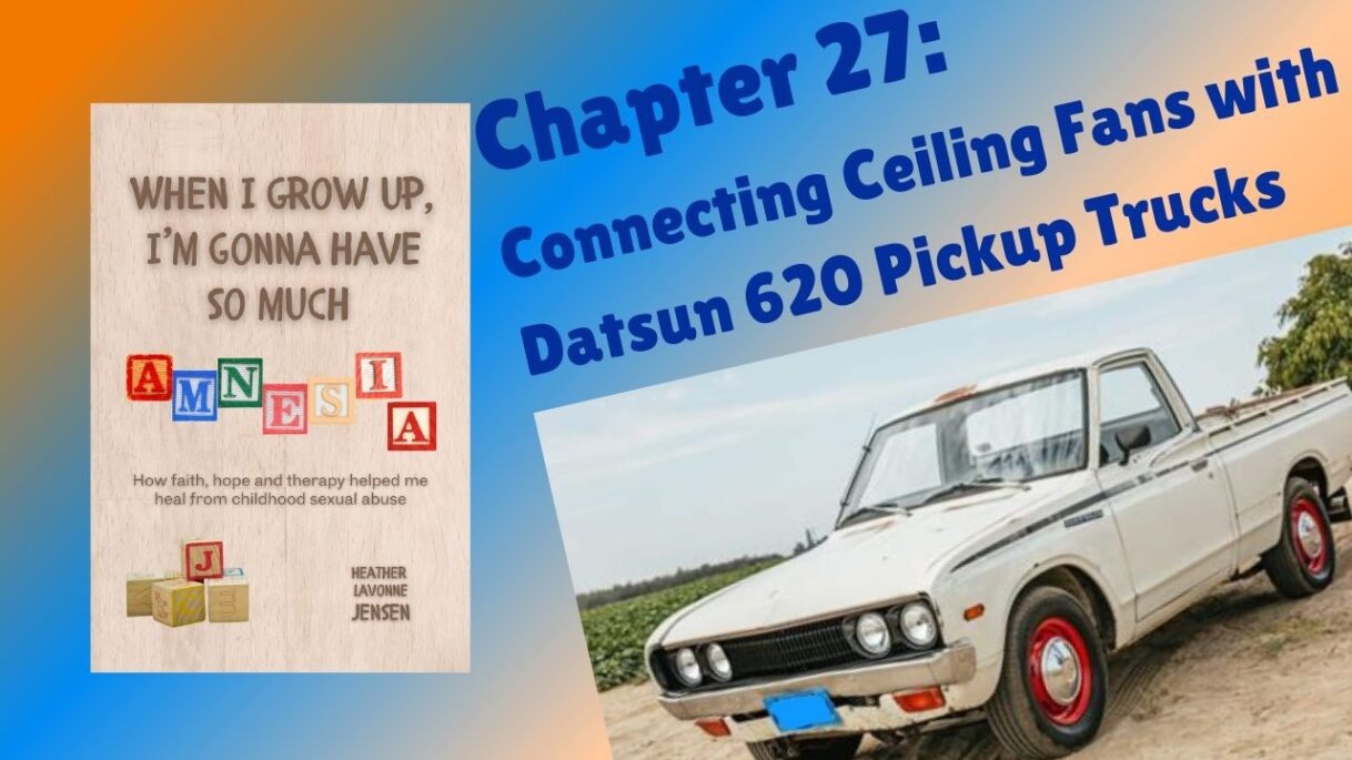 Connecting Ceiling Fans with Datsun 620 Pickup Trucks Ch 27 When I Grow Up… #readaloud #selfhelp