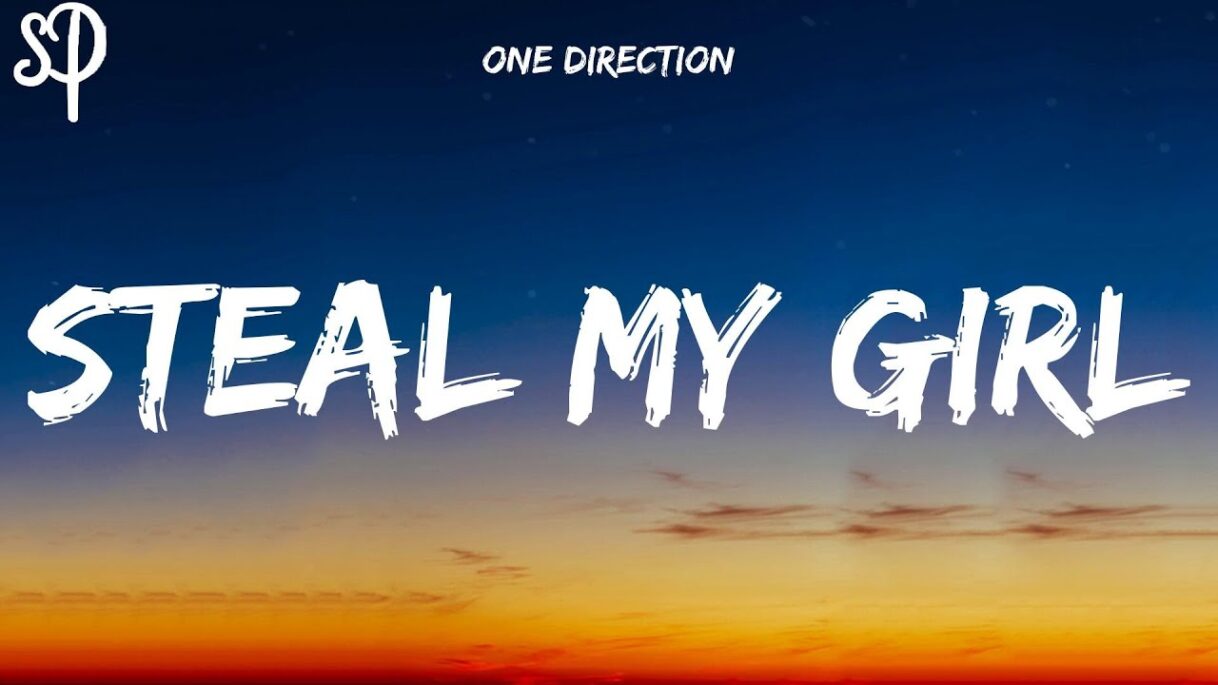 One Direction – Steal My Girl (Lyrics)
