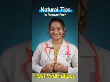 How to Recover from Post Viral Fatigue? Natural Tips for Post Viral Weakness & Recovery in Hindi
