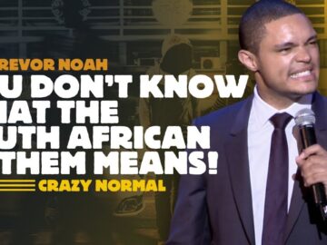 “You Don’t Know What The South African Anthem Means!” – Trevor Noah – (Crazy Normal)