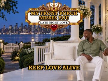 My Front Porch Misses You | African American R&B / Old School R&B / R&B Love Ballad