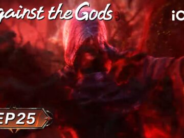 Against the Gods Ⅱ | EP25 | iQIYI Anime Asia