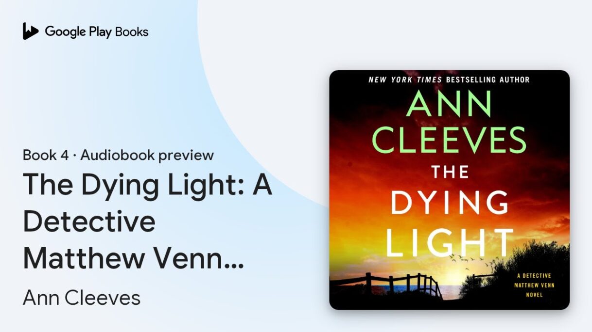 The Dying Light: A Detective Matthew Venn… by Ann Cleeves · Audiobook preview