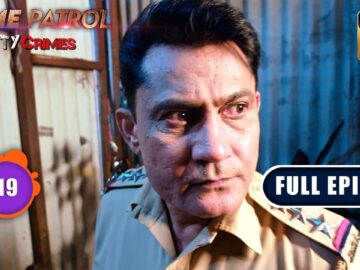 Police के शक के घेरे में क्यों फँसी Film Actress? | Crime Patrol City Crimes | Ep 19 | Full Episodes