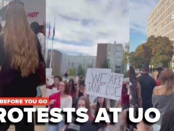 Know Before You Go: UO Students protest after reported assaults, calling for increased security