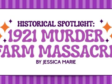 Historical Spotlight: 1921 Murder Farm Massacre | Musings of Jessica Marie