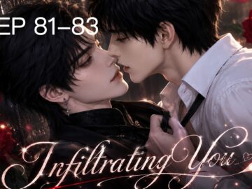 Wealthy Heir Falls for a Dangerous Crime Lord 🔥 | Infiltrating You EP81-83 侵舟